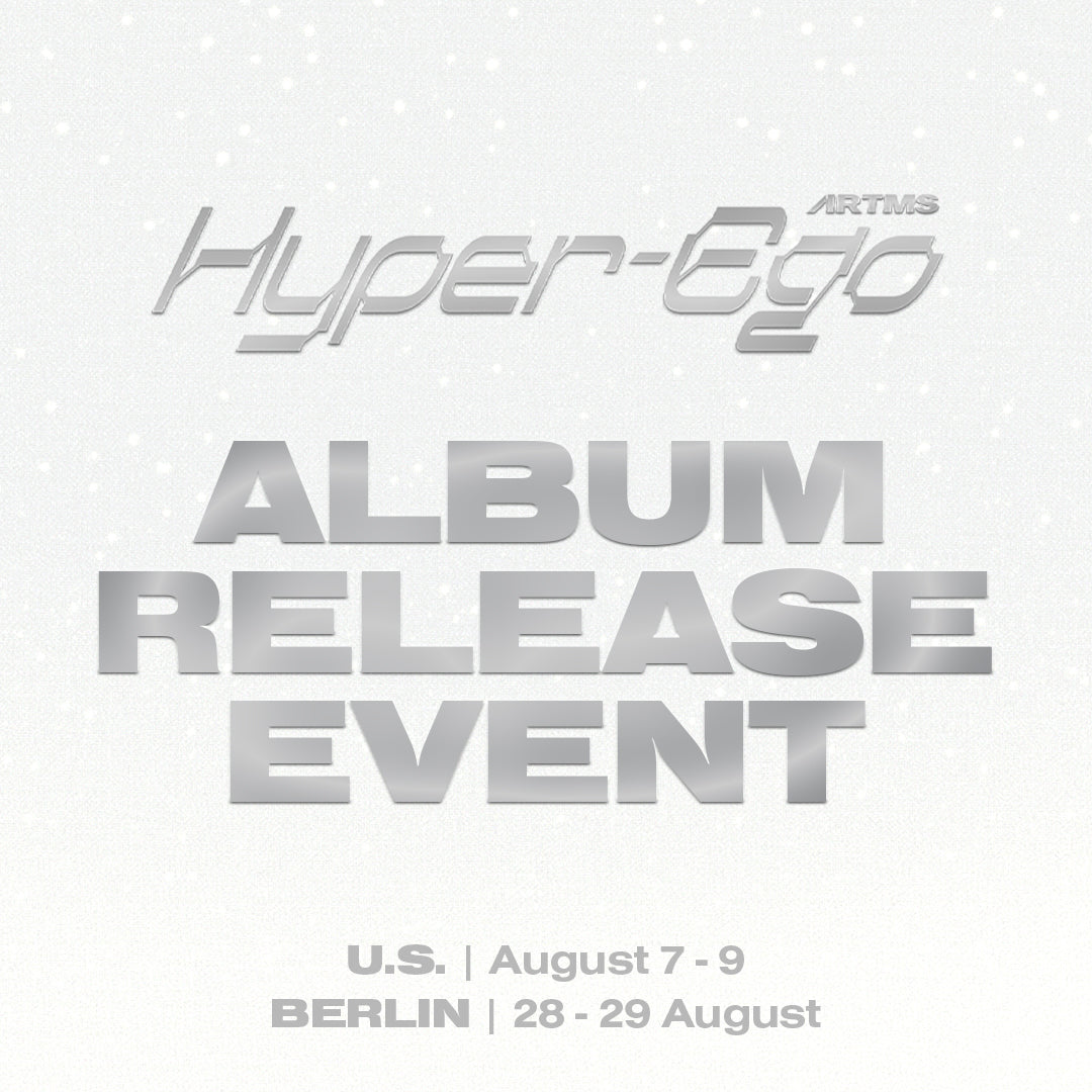 [ARTMS <Hyper-Ego>] Album Release Event Locations