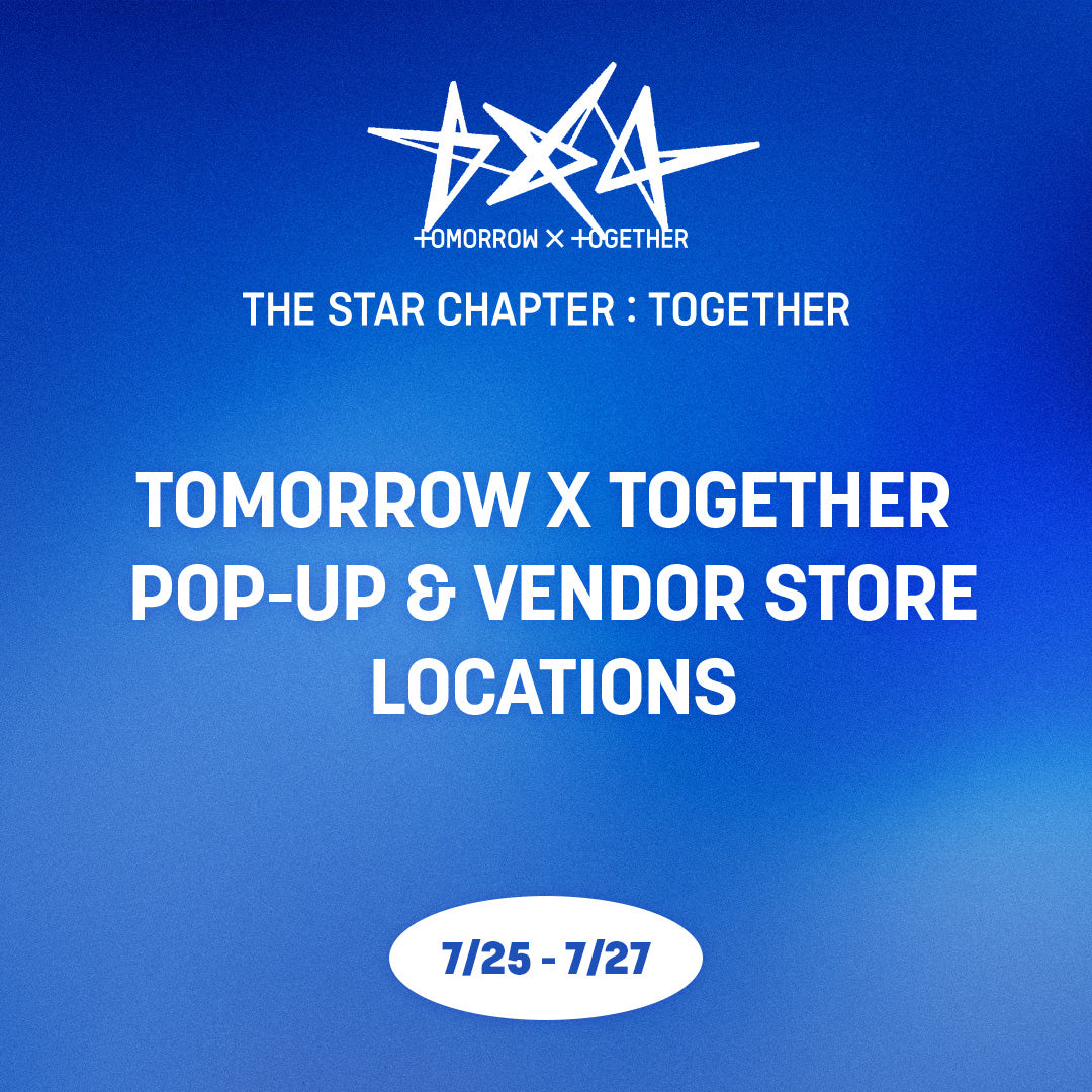 [TOMORROW X TOGETHER - The Star Chapter: TOGETHER] POP-UP & Vendor Stores Locations