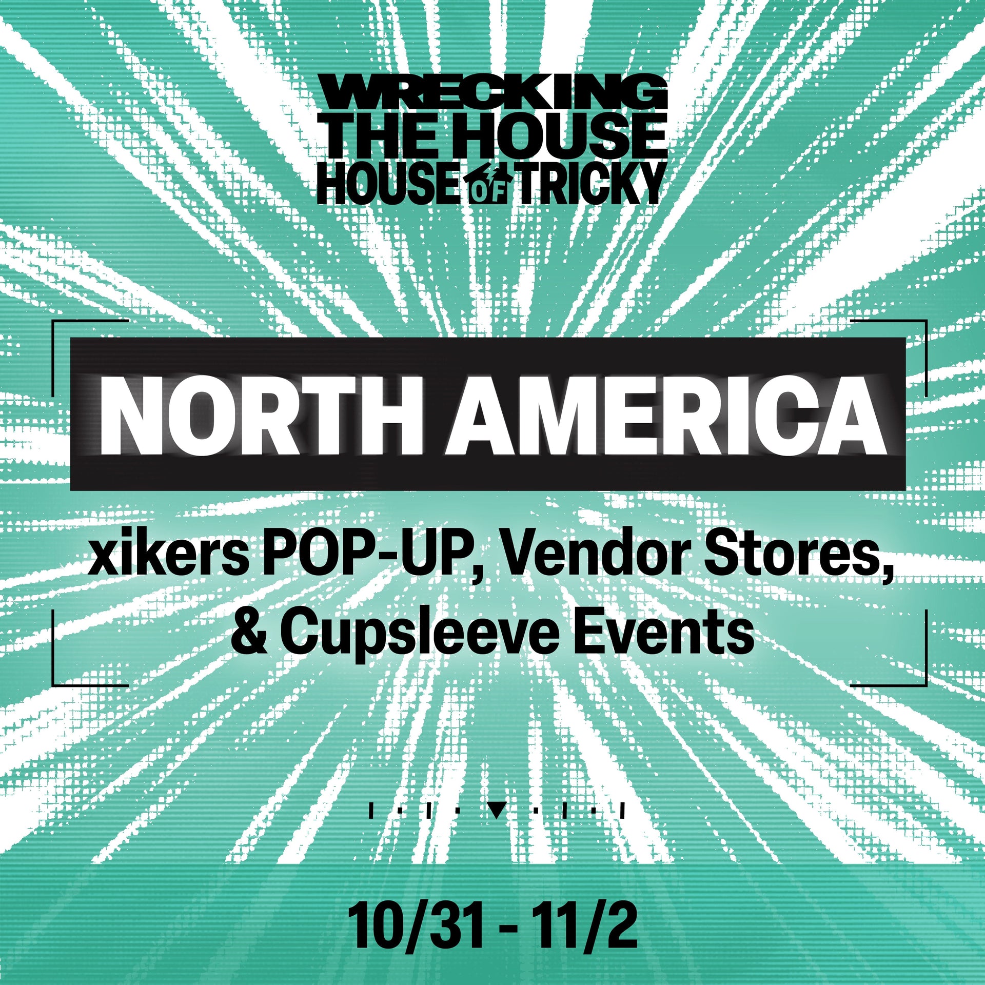 [xikers - HOUSE OF TRICKY : WRECKING THE HOUSE] POP-UP, Vendor Stores, & Cupsleeve Locations