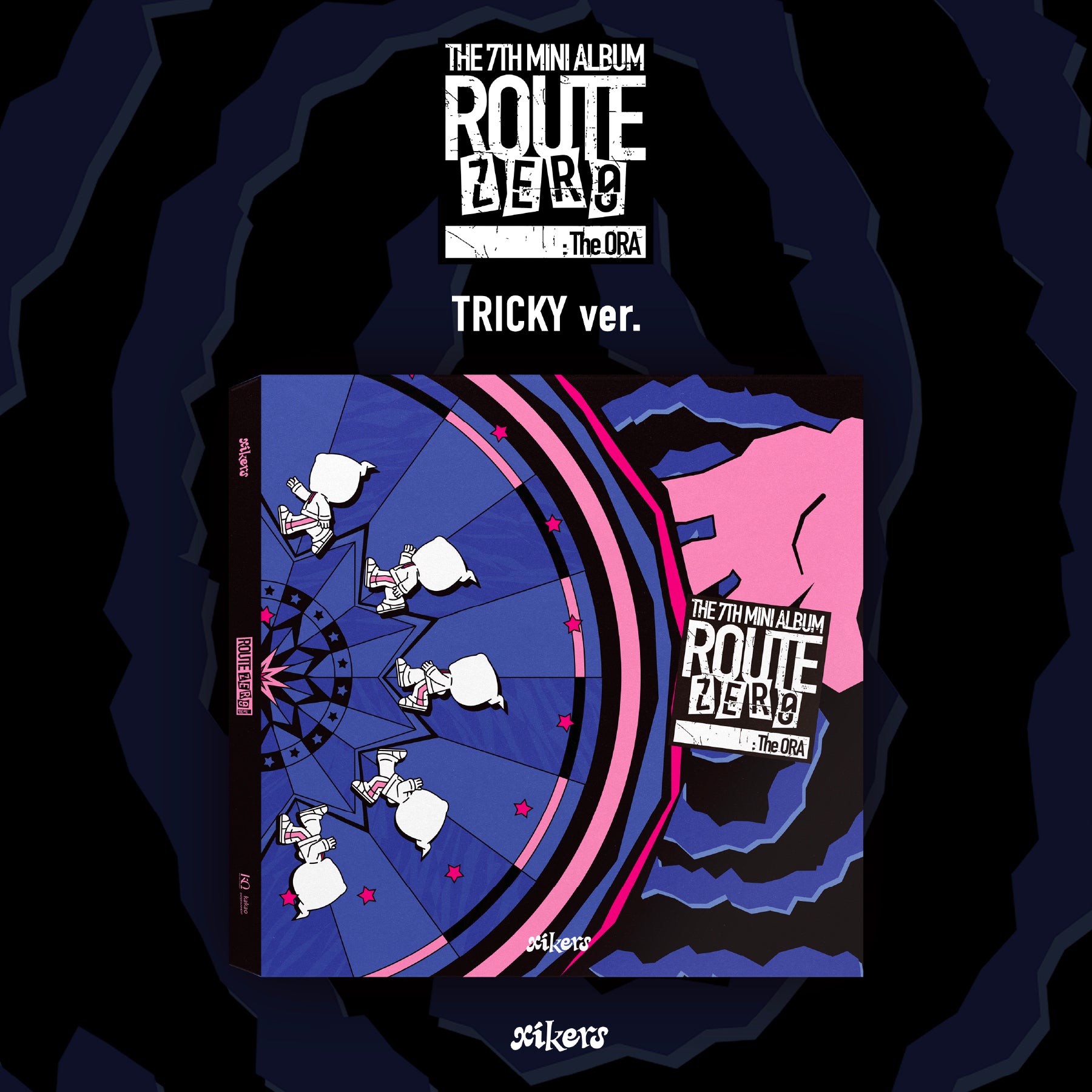 [Signed] xikers - ROUTE ZERO : The ORA